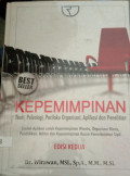 Kepemimpinan : Teori, Psikologi, Perilaku Organisasi, Aplikasi dan Penelitian