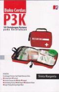 Buku Cerdas : P3K 101 Pertolongan Pertama pada Kecelakaan