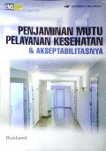 Penjaminan Mutu Pelayanan Kesehatan & Akseptabilitasnya