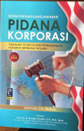 Sistem Pertanggungjawaban Pidana Korporasi 
Tinjau Teroritis dan Perbandingan Hukum di Berbagai Negera